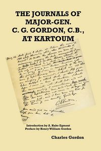 Produktbild: The Journals of Major-Gen. C. G. Gordon, C.B., At Kartoum