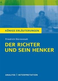 Bild vom Artikel Der Richter und sein Henker. Textanalyse und Interpretation zu Friedrich Dürrenmatt vom Autor Friedrich Dürrenmatt