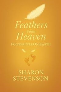 Produktbild: Feathers From Heaven Footprints On Earth
