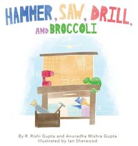 Produktbild: Hammer, Saw, Drill and Broccoli