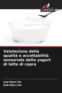 Produktbild: Valutazione della qualit&agrave; e accettabilit&agrave; sensoriale dello yogurt di latte di capra