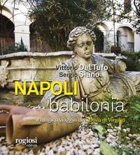 Produktbild: Napoli, Babilonia. Il magico viaggio de &laquo;L'Uovo di Virgilio&raquo;