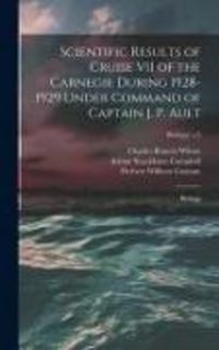 Produktbild: Scientific Results of Cruise VII of the Carnegie During 1928-1929 Under Command of Captain J. P. Ault
