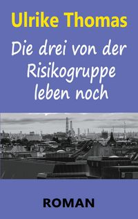 Produktbild: Die drei von der Risikogruppe leben noch