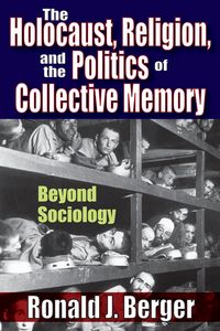 Produktbild: The Holocaust, Religion, and the Politics of Collective Memory