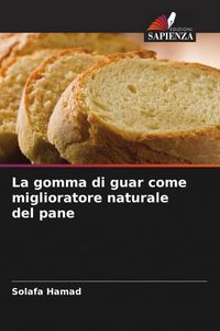 Produktbild: La gomma di guar come miglioratore naturale del pane