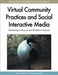 Produktbild: Virtual Community Practices and Social Interactive Media: Technology Lifecycle and Workflow Analysis