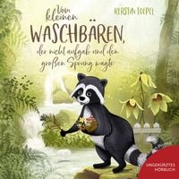 Produktbild: Vom kleinen Waschb&auml;ren, der nicht aufgab und den gro&szlig;en Sprung wagte