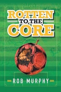 Produktbild: Rotten to the Core