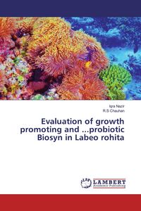 Produktbild: Evaluation of growth promoting and ...probiotic Biosyn in Labeo rohita