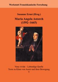 Produktbild: Maria Angela Astorch (1592-1665)