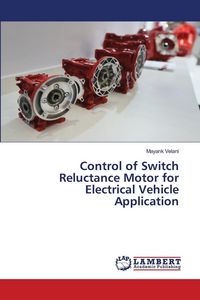 Produktbild: Control of Switch Reluctance Motor for Electrical Vehicle Application