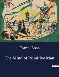 Produktbild: The Mind of Primitive Man