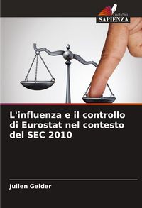 Produktbild: L'influenza e il controllo di Eurostat nel contesto del SEC 2010