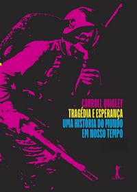 Produktbild: Trag&eacute;dia e esperan&ccedil;a: Uma hist&oacute;ria do mundo em nosso tempo (2 Volumes)