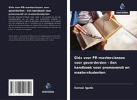 Produktbild: Gids voor PR-masterclasses voor gevorderden - Een handboek voor promovendi en masterstudenten
