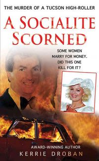 Produktbild: A Socialite Scorned: The Murder of a Tucson High-Roller