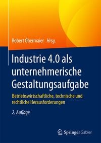 Produktbild: Industrie 4.0 als unternehmerische Gestaltungsaufgabe
