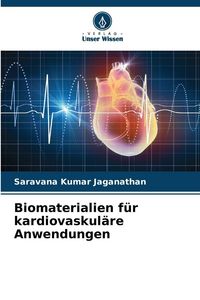 Produktbild: Biomaterialien f&uuml;r kardiovaskul&auml;re Anwendungen