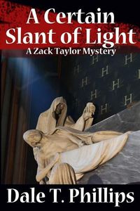 Produktbild: A Certain Slant of Light: A Zack Taylor Mystery