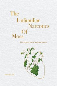 Produktbild: The Unfamiliar Narcotics Of Moss