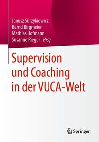 Produktbild: Supervision und Coaching in der VUCA-Welt