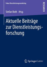 Produktbild: Aktuelle Beitr&auml;ge zur Dienstleistungsforschung