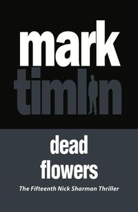 Bild vom Artikel Dead Flowers: Volume 14 vom Autor Mark Timlin