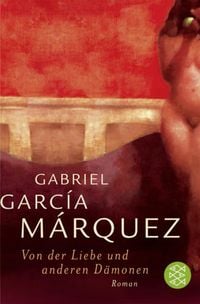 Bild vom Artikel Von der Liebe und anderen Dämonen vom Autor Gabriel García Márquez