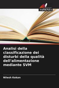 Produktbild: Analisi della classificazione dei disturbi della qualit&agrave; dell'alimentazione mediante SVM