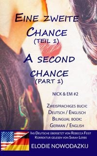 Produktbild: Eine zweite Chance (Teil 1) / A Second Chance (Part 1)- Zweisprachiges Buch (Zweisprachiges Buch Englisch Deutsch: Em & Nick, #2)