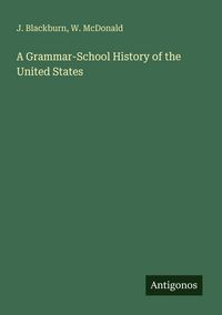 Produktbild: A Grammar-School History of the United States