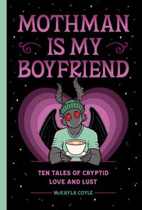 Produktbild: Mothman Is My Boyfriend