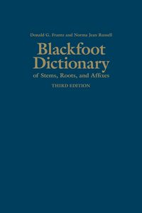 Produktbild: Blackfoot Dictionary of Stems, Roots, and Affixes