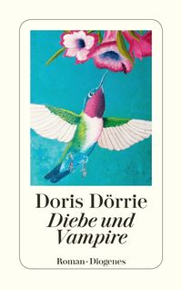 Bild vom Artikel Diebe und Vampire vom Autor Doris Dörrie
