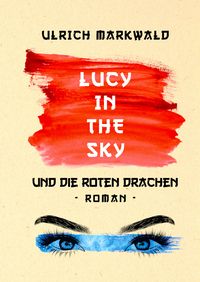 Produktbild: Lucy in the Sky und die Roten Drachen