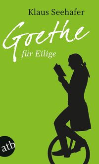 Bild vom Artikel Goethe für Eilige vom Autor Klaus Seehafer