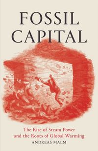 Produktbild: Malm, A: Fossil Capital