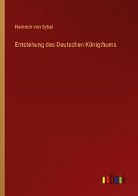 Produktbild: Entstehung des Deutschen K&ouml;nigthums