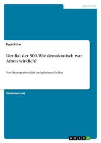 Produktbild: Der Rat der 500. Wie demokratisch war Athen wirklich?