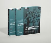 Produktbild: &bdquo;Mit ganzer Kraft f&uuml;r &Ouml;sterreich&ldquo; Die &Ouml;VP im Parlament 1945 bis 1955 &ndash; die Protokolle des Nationalratsklubs