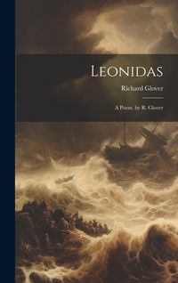 Produktbild: Leonidas: A Poem. by R. Glover