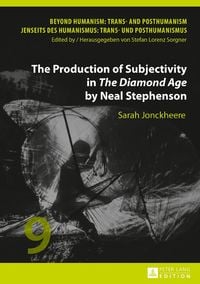 Produktbild: The Production of Subjectivity in &laquo;The Diamond Age&raquo; by Neal Stephenson