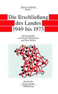 Produktbild: Die Erschlie&szlig;ung des Landes 1949 bis 1973