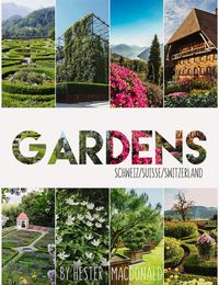 Bild vom Artikel Gardens Schweiz / Suisse / Switzerland vom Autor Hester Macdonald