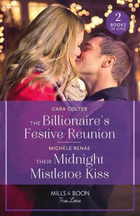 Produktbild: The Billionaire's Festive Reunion / Their Midnight Mistletoe Kiss