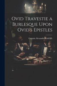 Produktbild: Ovid Travestie a Burlesque Upon Ovid's Epistles