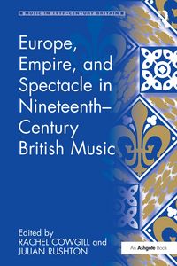 Produktbild: Europe, Empire, and Spectacle in Nineteenth-Century British Music