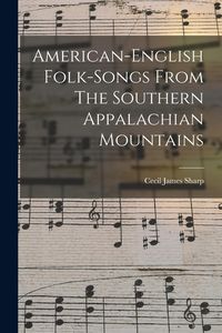 Produktbild: American-english Folk-songs From The Southern Appalachian Mountains
