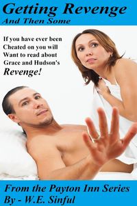 Produktbild: Getting Revenge and Then Some from the Payton Inn Series - If You Have Ever Been Cheated on You Will Want to Read about Grace and Hudson's Revenge